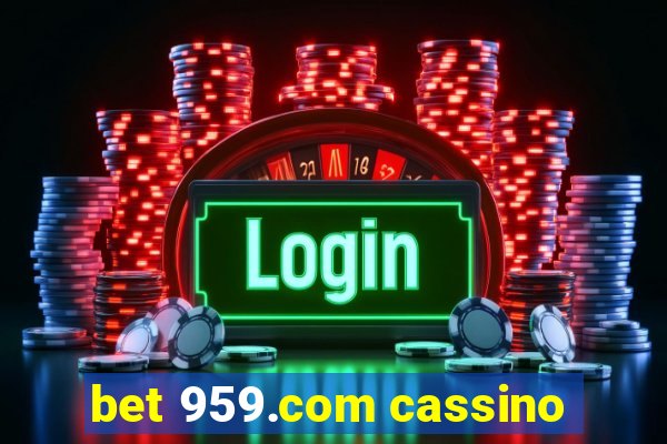 bet 959.com cassino